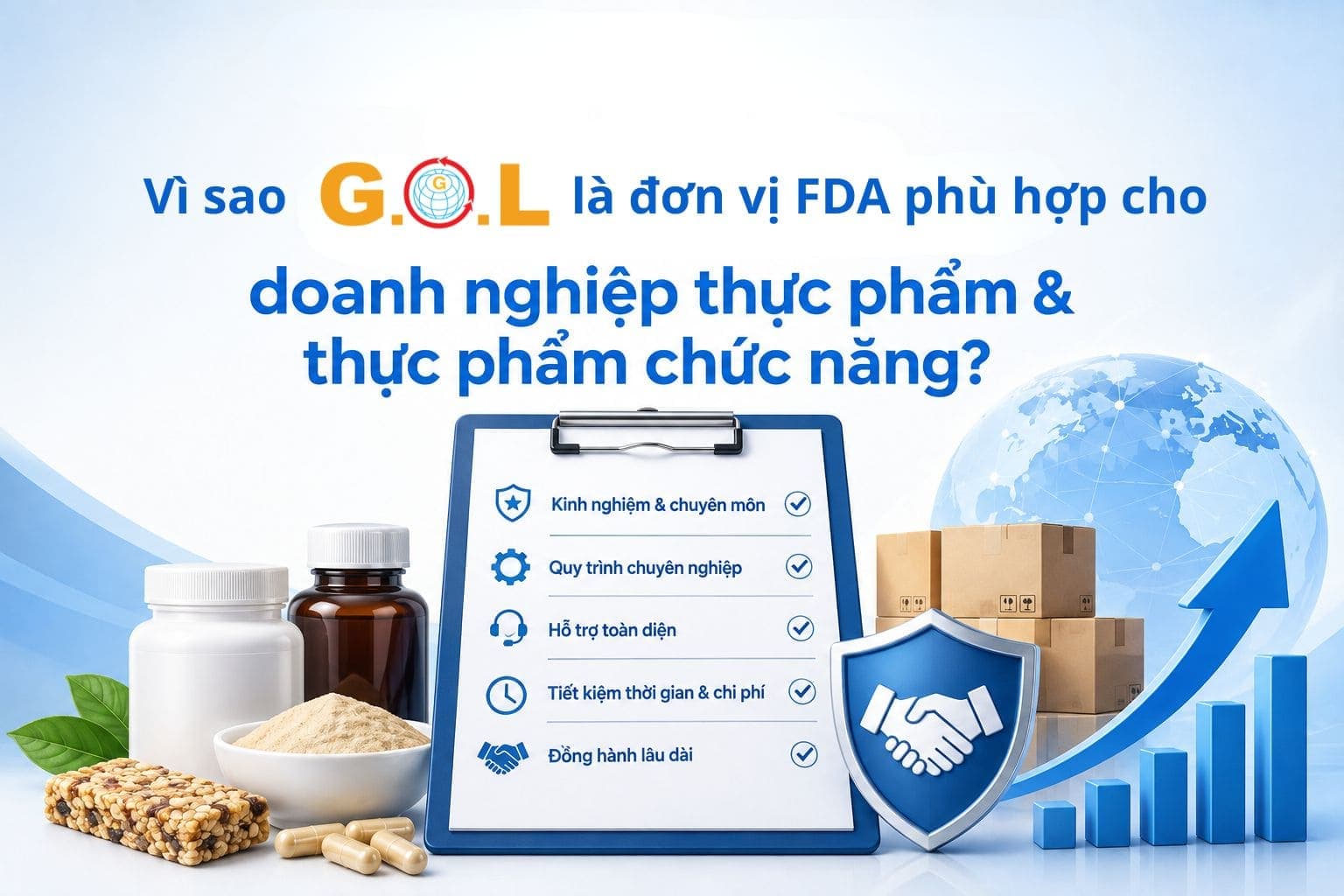 Vì sao G.O.L là đơn vị FDA phù hợp cho doanh nghiệp thực phẩm và thực phẩm chức năng?